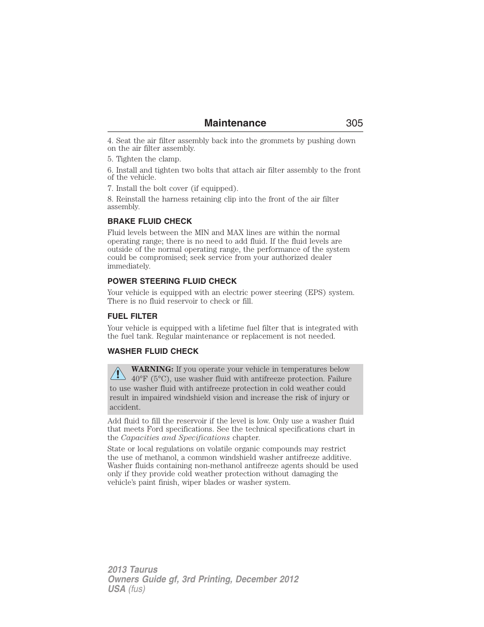 Brake fluid check, Power steering fluid check, Fuel filter | Washer fluid check, Maintenance 305 | FORD 2013 Taurus v.3 User Manual | Page 306 / 547