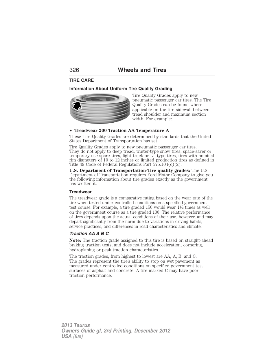 Wheels and tires, Tire care, Information about uniform tire quality grading | Treadwear, Traction aa a b c, 326 wheels and tires | FORD 2013 Taurus v.3 User Manual | Page 327 / 547