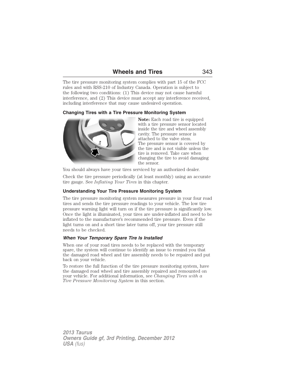 Understanding your tire pressure monitoring system, When your temporary spare tire is installed, Wheels and tires 343 | FORD 2013 Taurus v.3 User Manual | Page 344 / 547