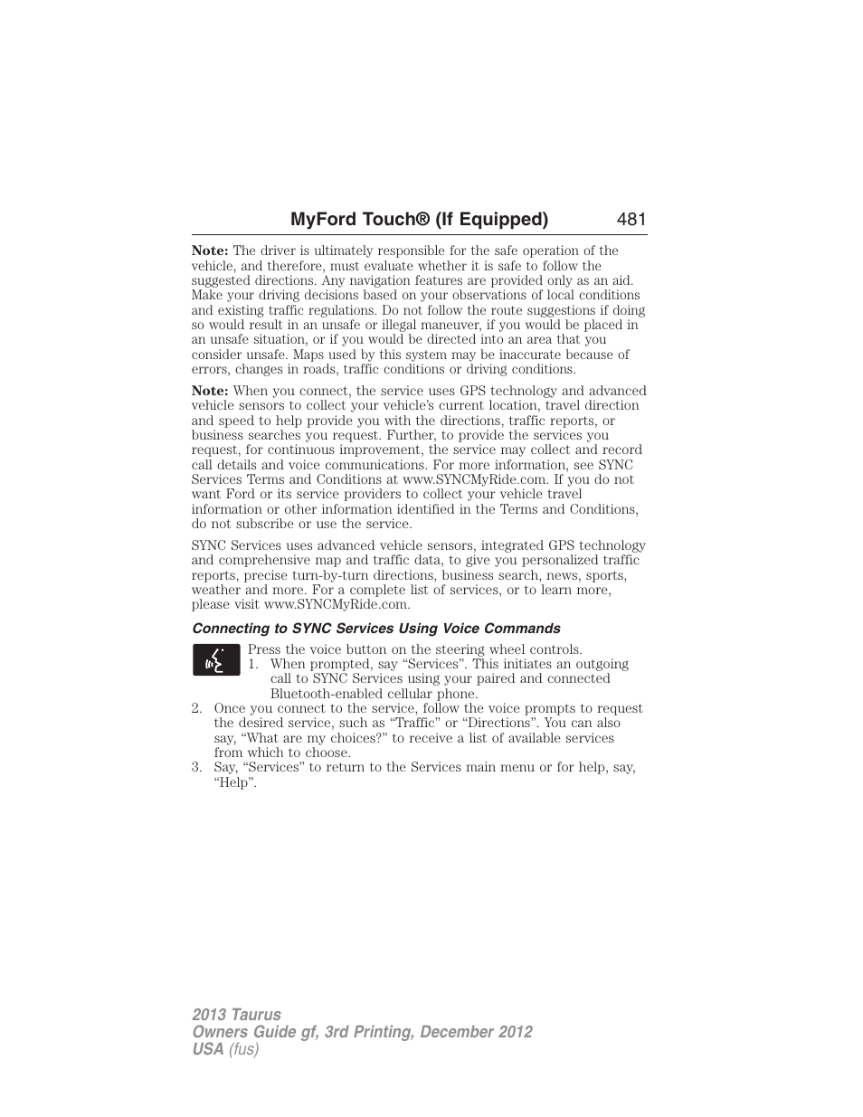 Connecting to sync services using voice commands, Myford touch® (if equipped) 481 | FORD 2013 Taurus v.3 User Manual | Page 482 / 547