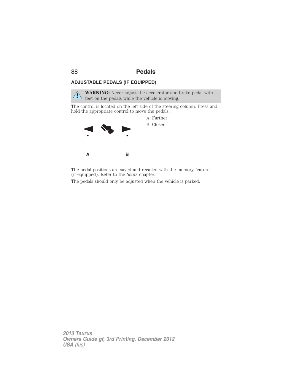 Pedals, Adjustable pedals (if equipped), Adjustable pedals | 88 pedals | FORD 2013 Taurus v.3 User Manual | Page 89 / 547