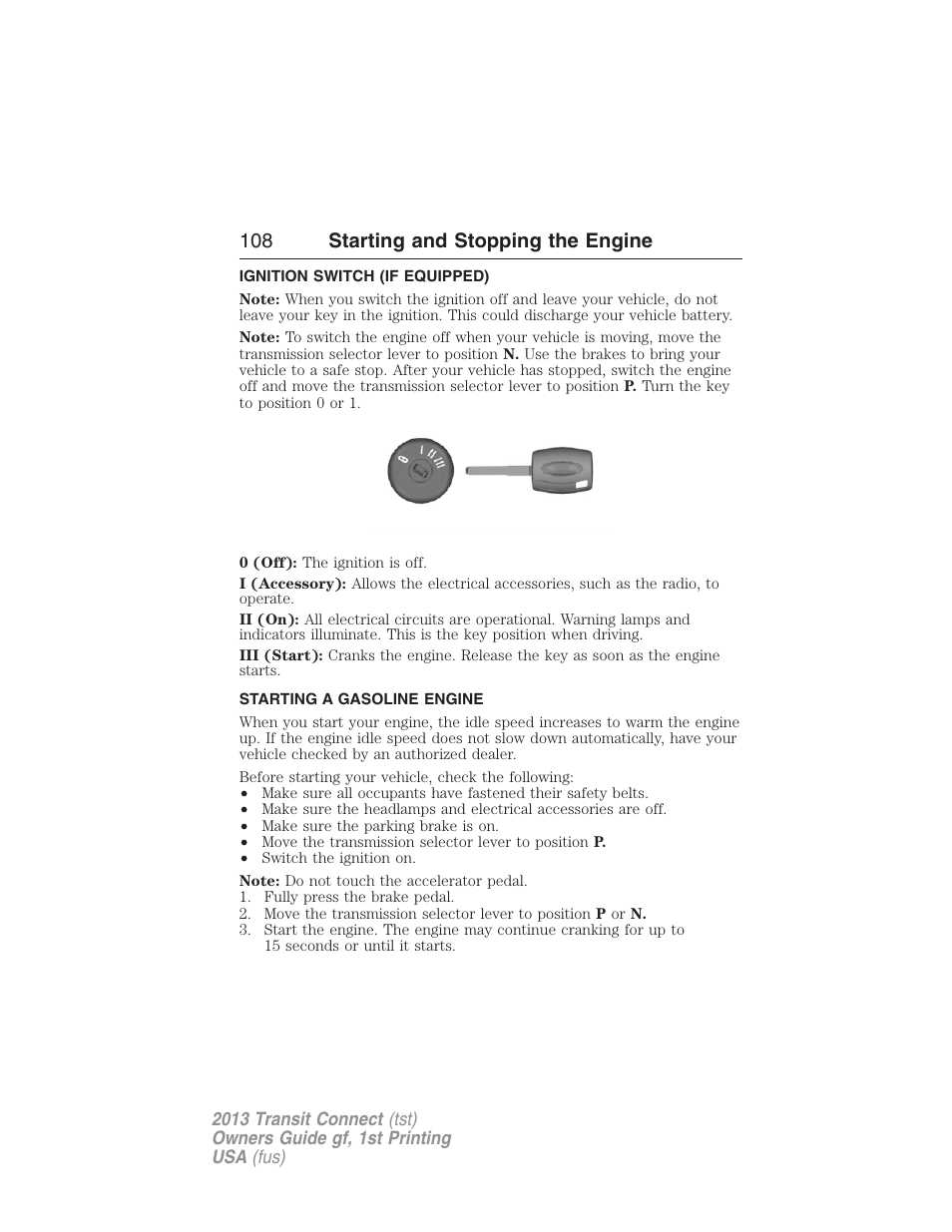 Ignition switch (if equipped), Starting a gasoline engine, Ignition switch | 108 starting and stopping the engine | FORD 2013 Transit Connect v.1 User Manual | Page 109 / 317