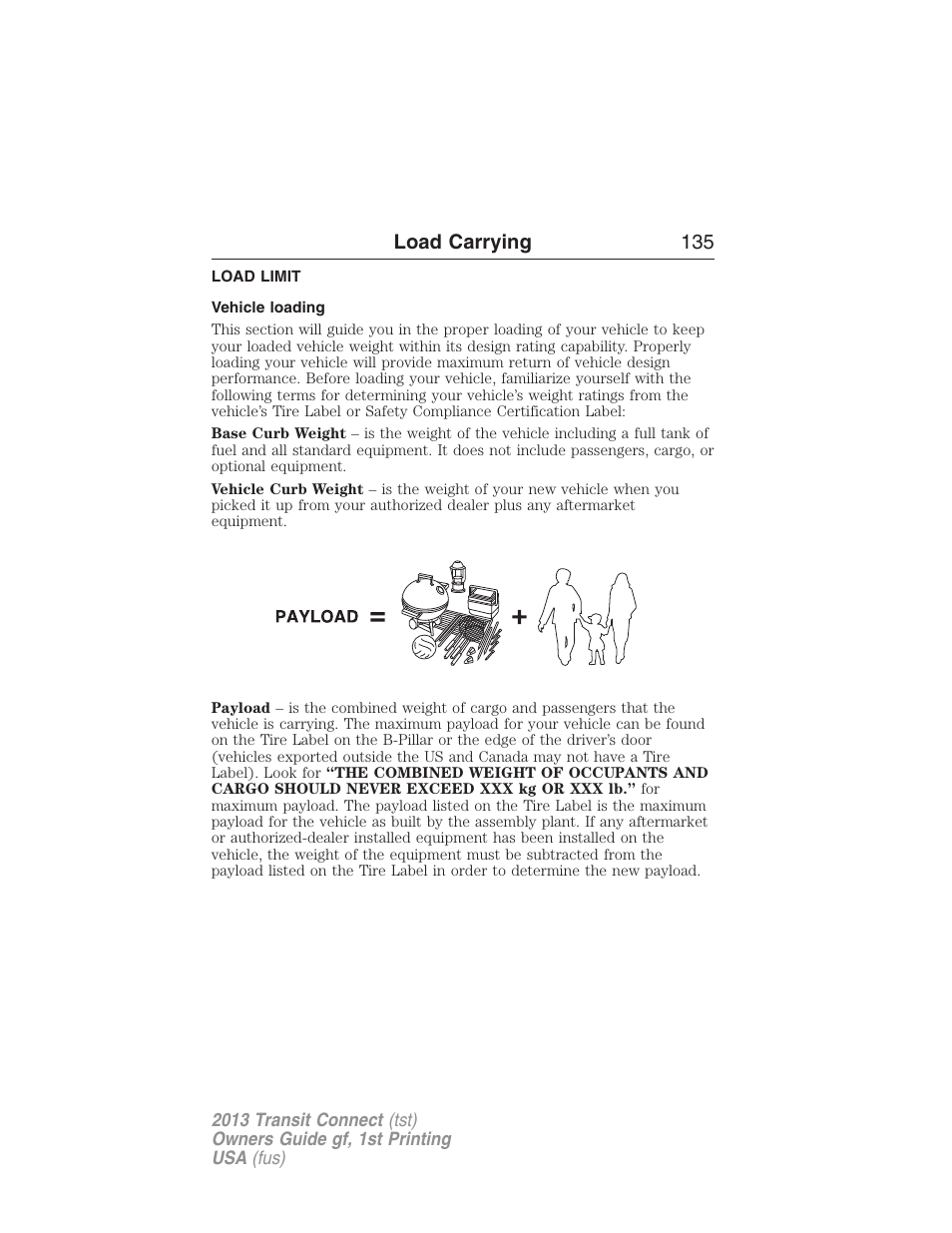 Load carrying, Load limit, Vehicle loading | Load carrying 135 | FORD 2013 Transit Connect v.1 User Manual | Page 136 / 317