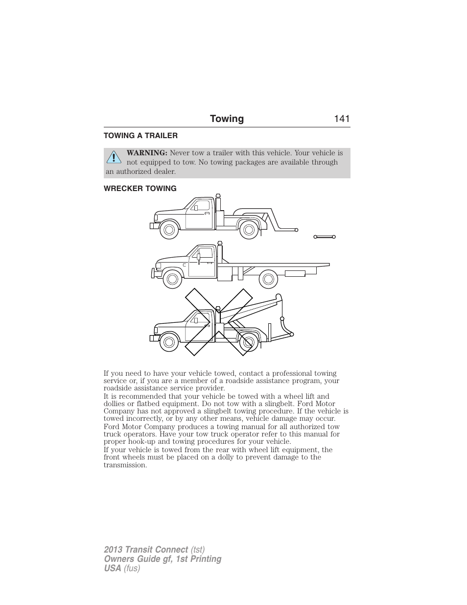 Towing, Towing a trailer, Wrecker towing | Trailer towing | FORD 2013 Transit Connect v.1 User Manual | Page 142 / 317