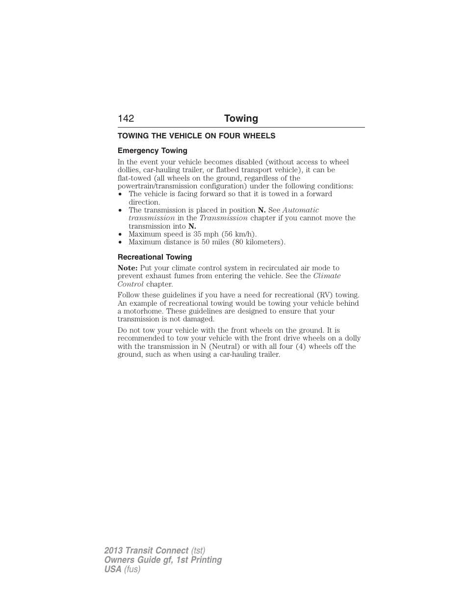 Towing the vehicle on four wheels, Emergency towing, Recreational towing | 142 towing | FORD 2013 Transit Connect v.1 User Manual | Page 143 / 317