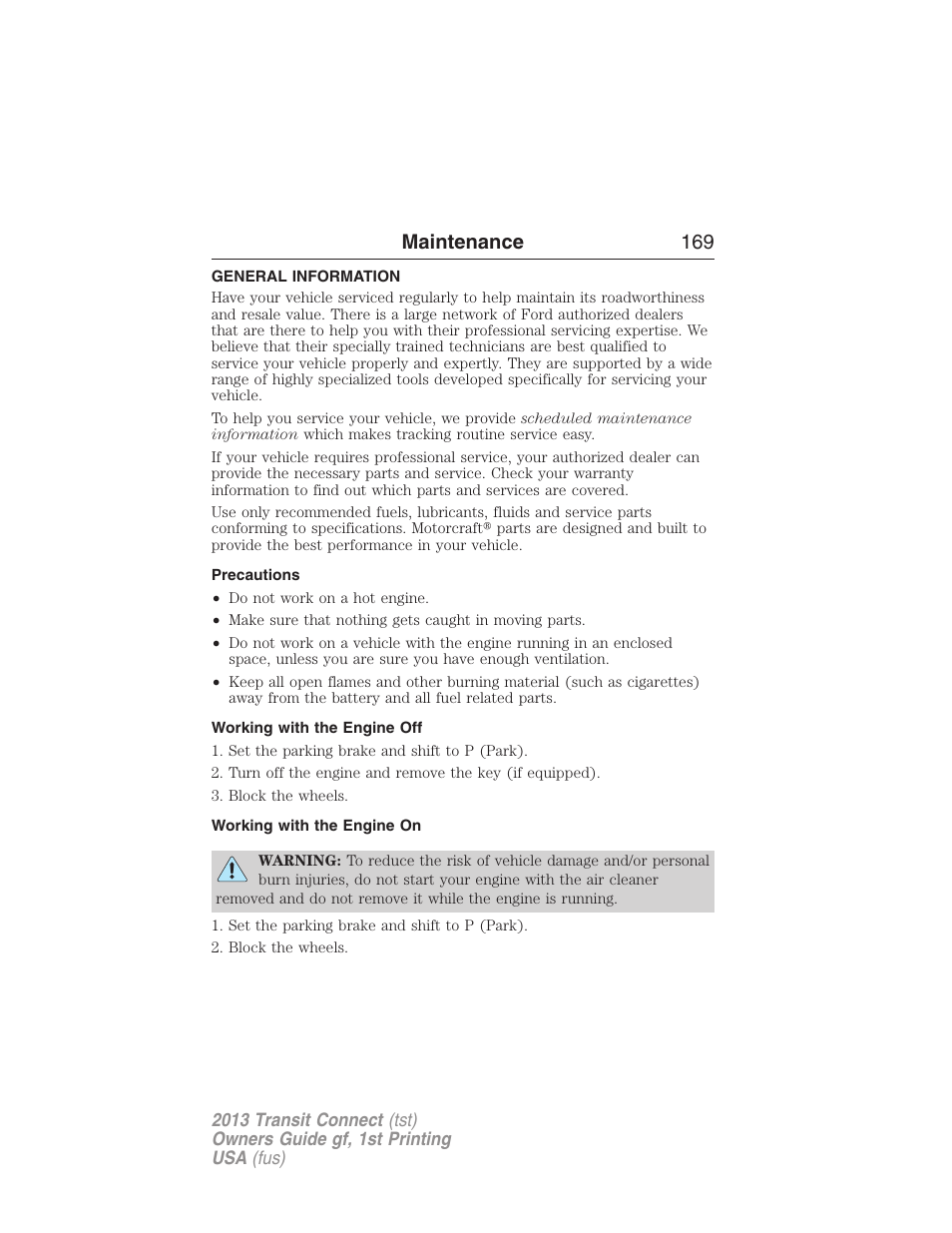 Maintenance, General information, Precautions | Working with the engine off, Working with the engine on, Maintenance 169 | FORD 2013 Transit Connect v.1 User Manual | Page 170 / 317