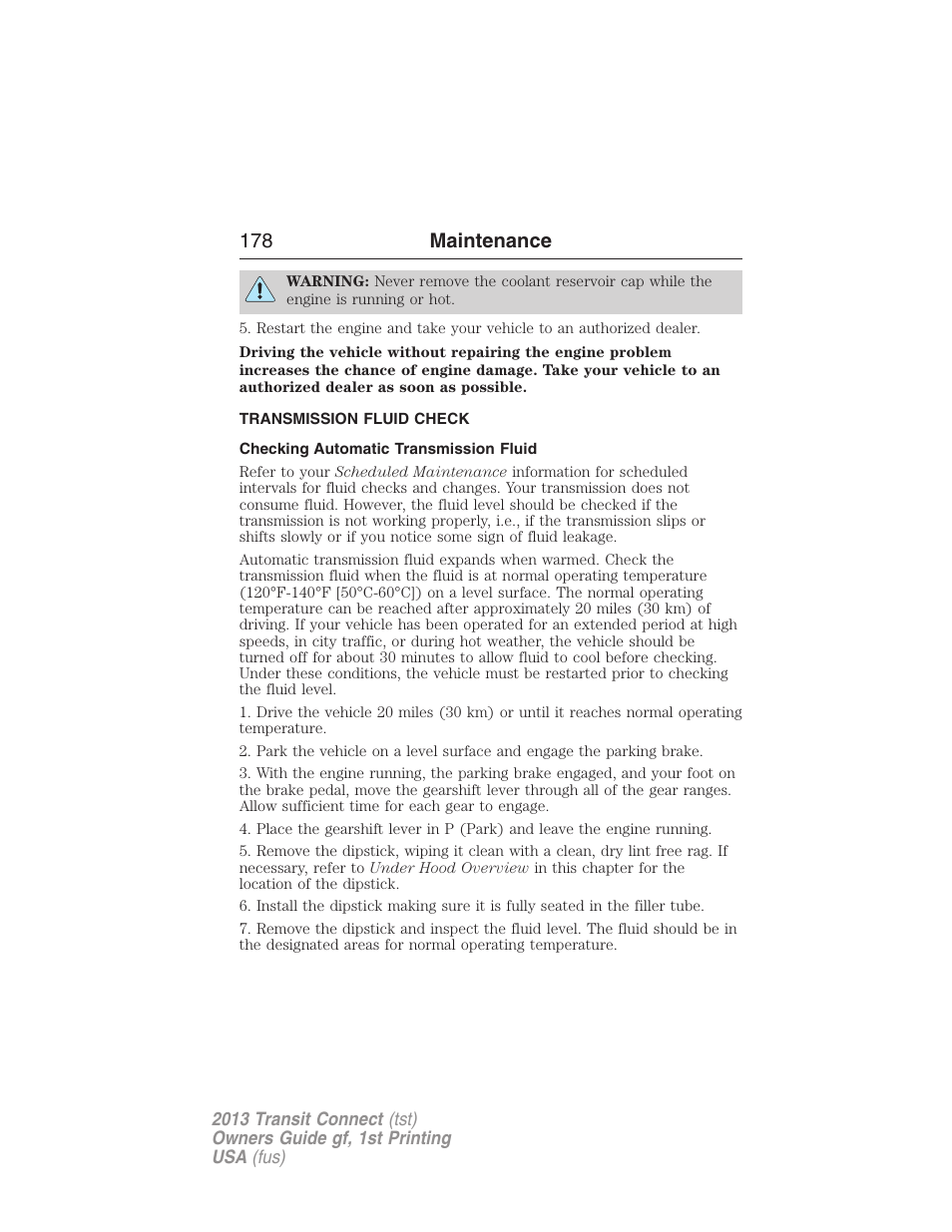 Transmission fluid check, Checking automatic transmission fluid, Automatic transmission fluid check | 178 maintenance | FORD 2013 Transit Connect v.1 User Manual | Page 179 / 317
