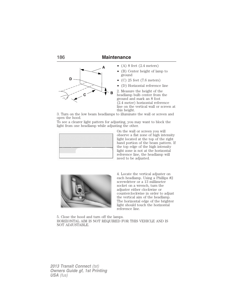 186 maintenance | FORD 2013 Transit Connect v.1 User Manual | Page 187 / 317