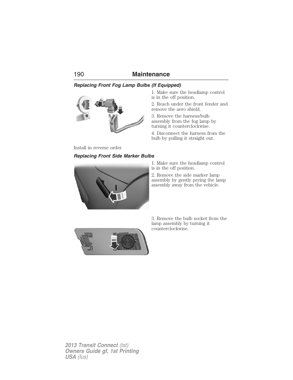 Replacing front fog lamp bulbs (if equipped), Replacing front side marker bulbs, 190 maintenance | FORD 2013 Transit Connect v.1 User Manual | Page 191 / 317