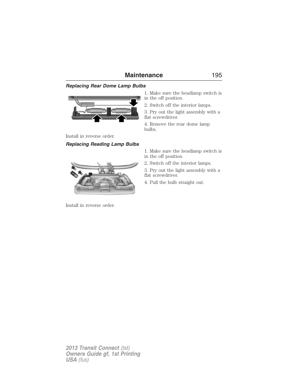 Replacing rear dome lamp bulbs, Replacing reading lamp bulbs, Maintenance 195 | FORD 2013 Transit Connect v.1 User Manual | Page 196 / 317