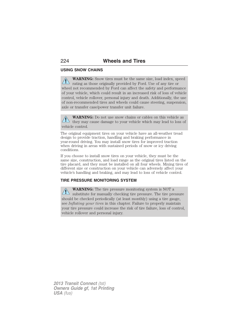 Using snow chains, Tire pressure monitoring system, Tire pressure monitoring system (tpms) | 224 wheels and tires | FORD 2013 Transit Connect v.1 User Manual | Page 225 / 317