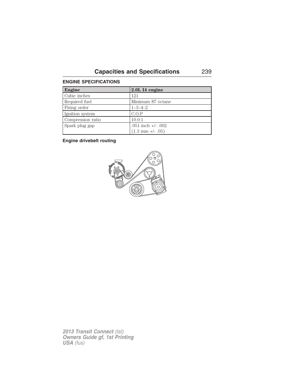 Capacities and specifications, Engine specifications, Engine drivebelt routing | Capacities and specifications 239 | FORD 2013 Transit Connect v.1 User Manual | Page 240 / 317