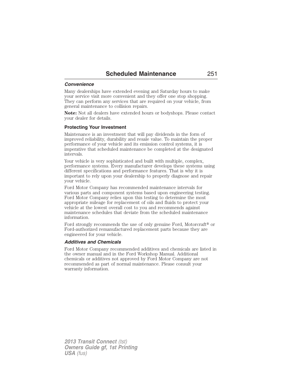 Convenience, Protecting your investment, Additives and chemicals | Scheduled maintenance 251 | FORD 2013 Transit Connect v.1 User Manual | Page 252 / 317