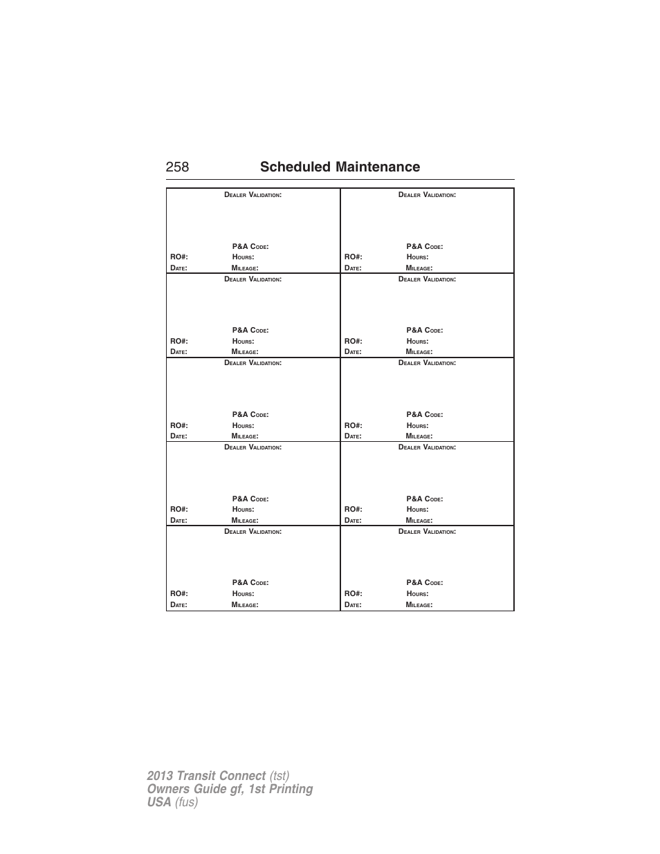 258 scheduled maintenance | FORD 2013 Transit Connect v.1 User Manual | Page 259 / 317