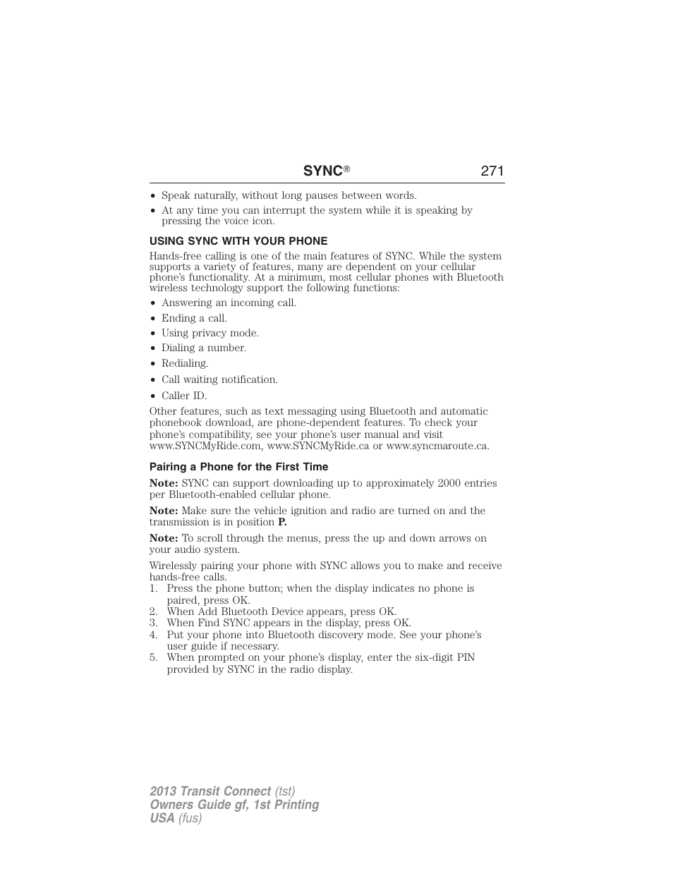 Using sync with your phone, Pairing a phone for the first time, Pairing your phone for the first time | Sync ா 271 | FORD 2013 Transit Connect v.1 User Manual | Page 272 / 317