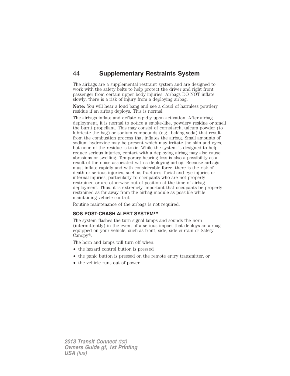 Sos post-crash alert system, 44 supplementary restraints system | FORD 2013 Transit Connect v.1 User Manual | Page 45 / 317