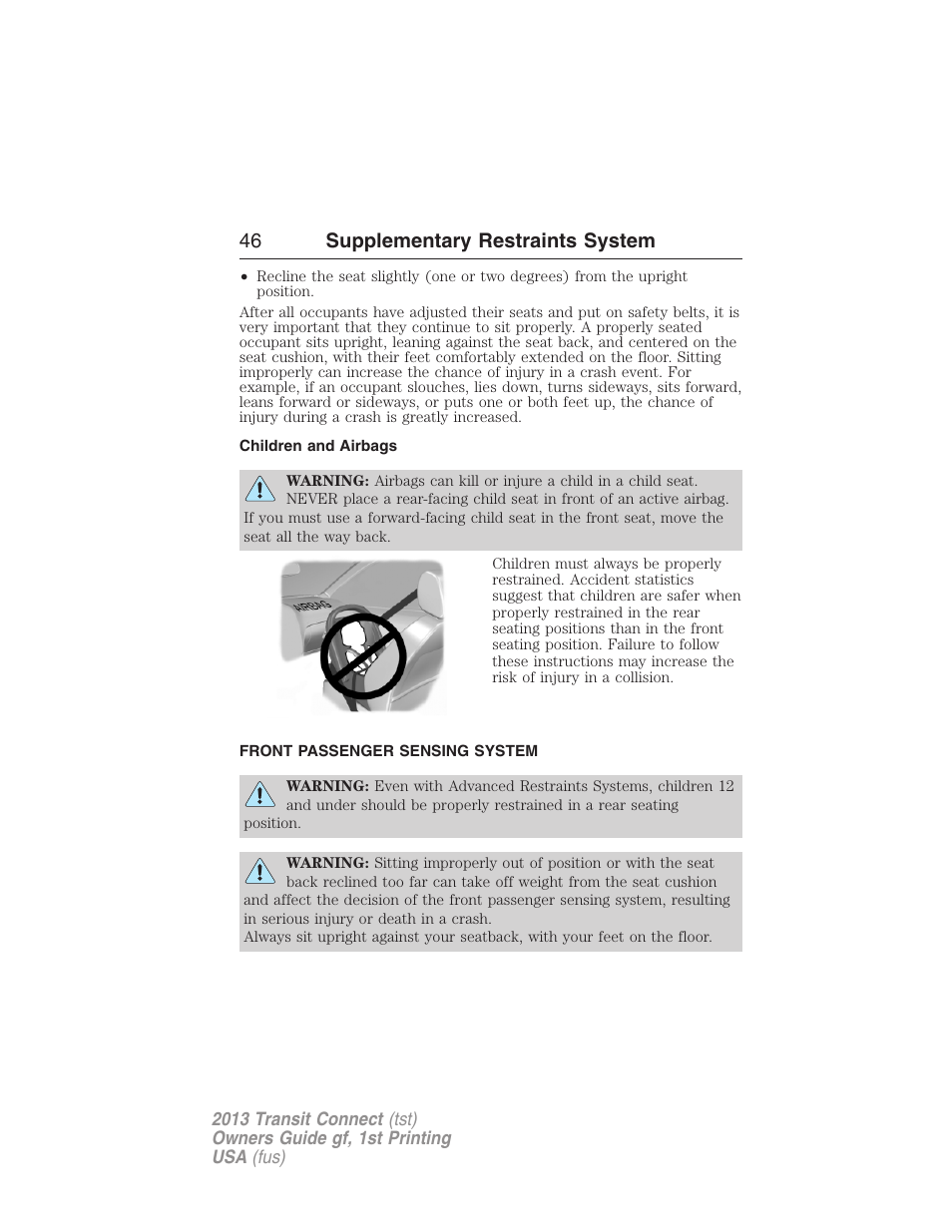 Children and airbags, Front passenger sensing system, 46 supplementary restraints system | FORD 2013 Transit Connect v.1 User Manual | Page 47 / 317