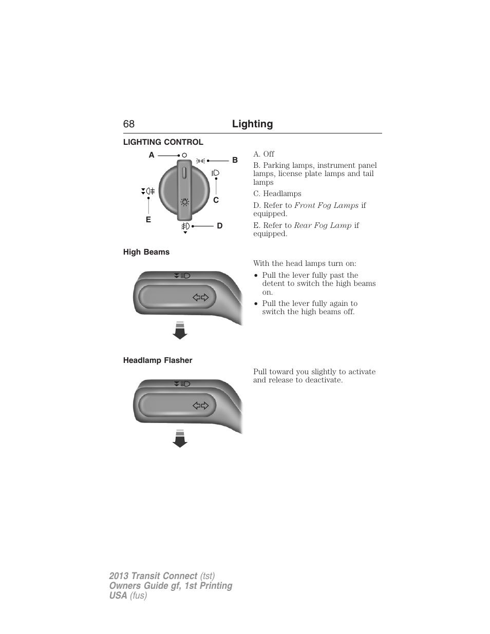 Lighting, Lighting control, High beams | Headlamp flasher, Headlamps, 68 lighting | FORD 2013 Transit Connect v.1 User Manual | Page 69 / 317