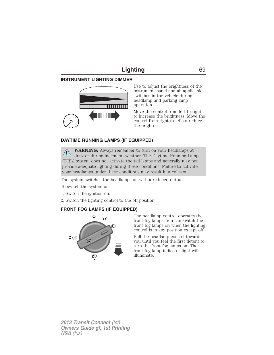 Instrument lighting dimmer, Daytime running lamps (if equipped), Front fog lamps (if equipped) | Front fog lamps, Lighting 69 | FORD 2013 Transit Connect v.1 User Manual | Page 70 / 317