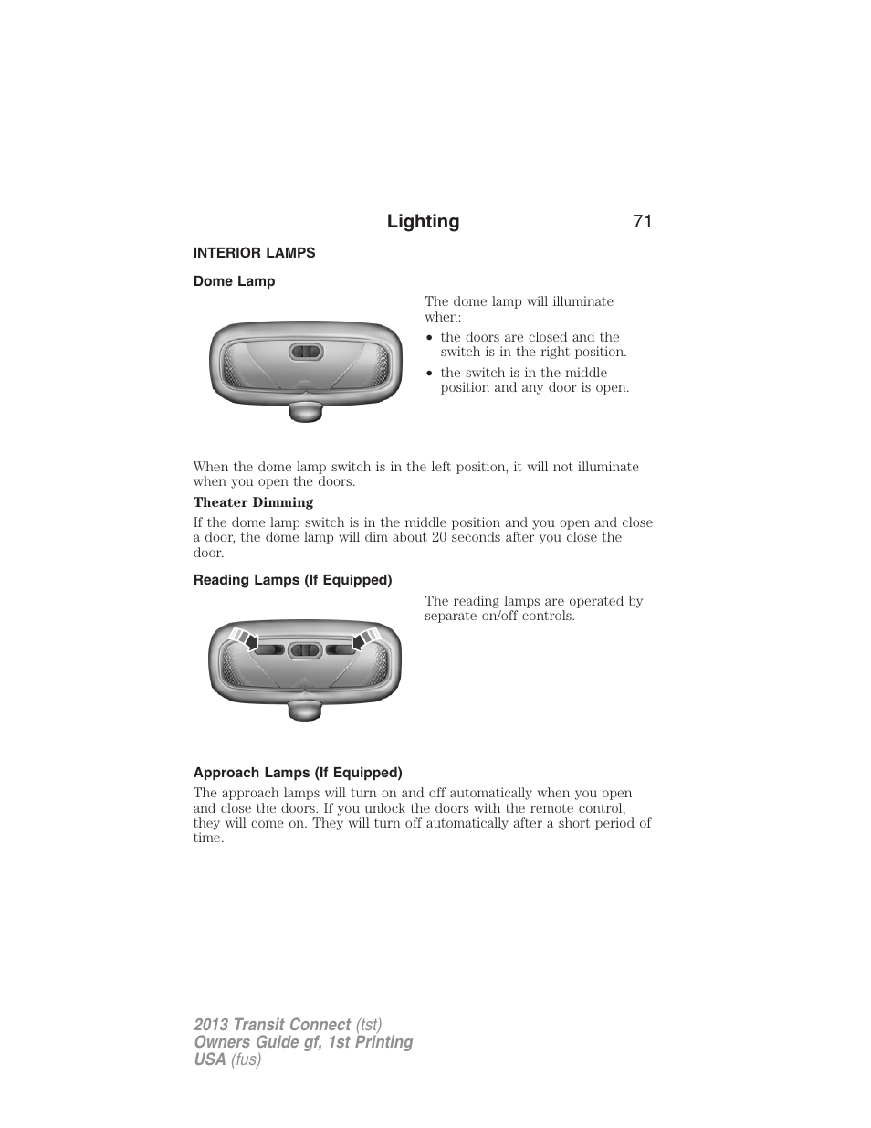 Interior lamps, Dome lamp, Reading lamps (if equipped) | Approach lamps (if equipped), Lighting 71 | FORD 2013 Transit Connect v.1 User Manual | Page 72 / 317