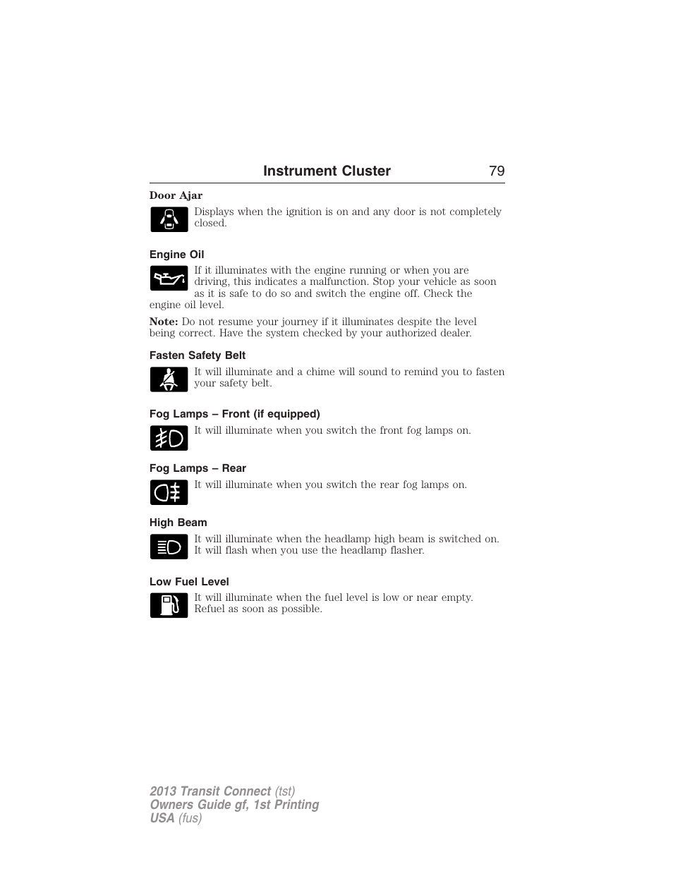 Engine oil, Fasten safety belt, Fog lamps – front (if equipped) | Fog lamps – rear, High beam, Low fuel level, Instrument cluster 79 | FORD 2013 Transit Connect v.1 User Manual | Page 80 / 317