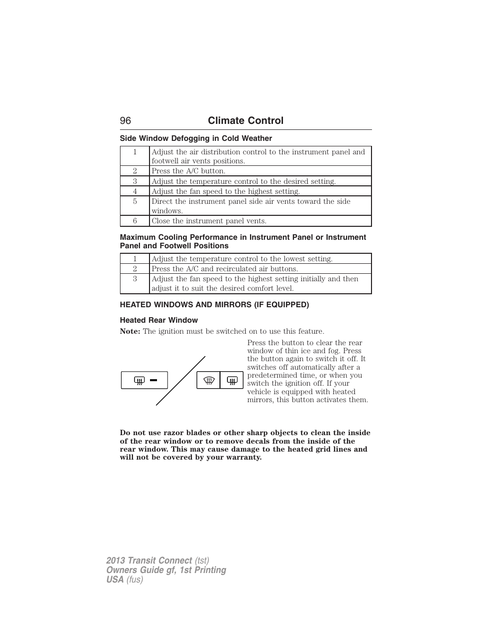 Side window defogging in cold weather, Heated windows and mirrors (if equipped), Heated rear window | Rear window defroster, 96 climate control | FORD 2013 Transit Connect v.1 User Manual | Page 97 / 317