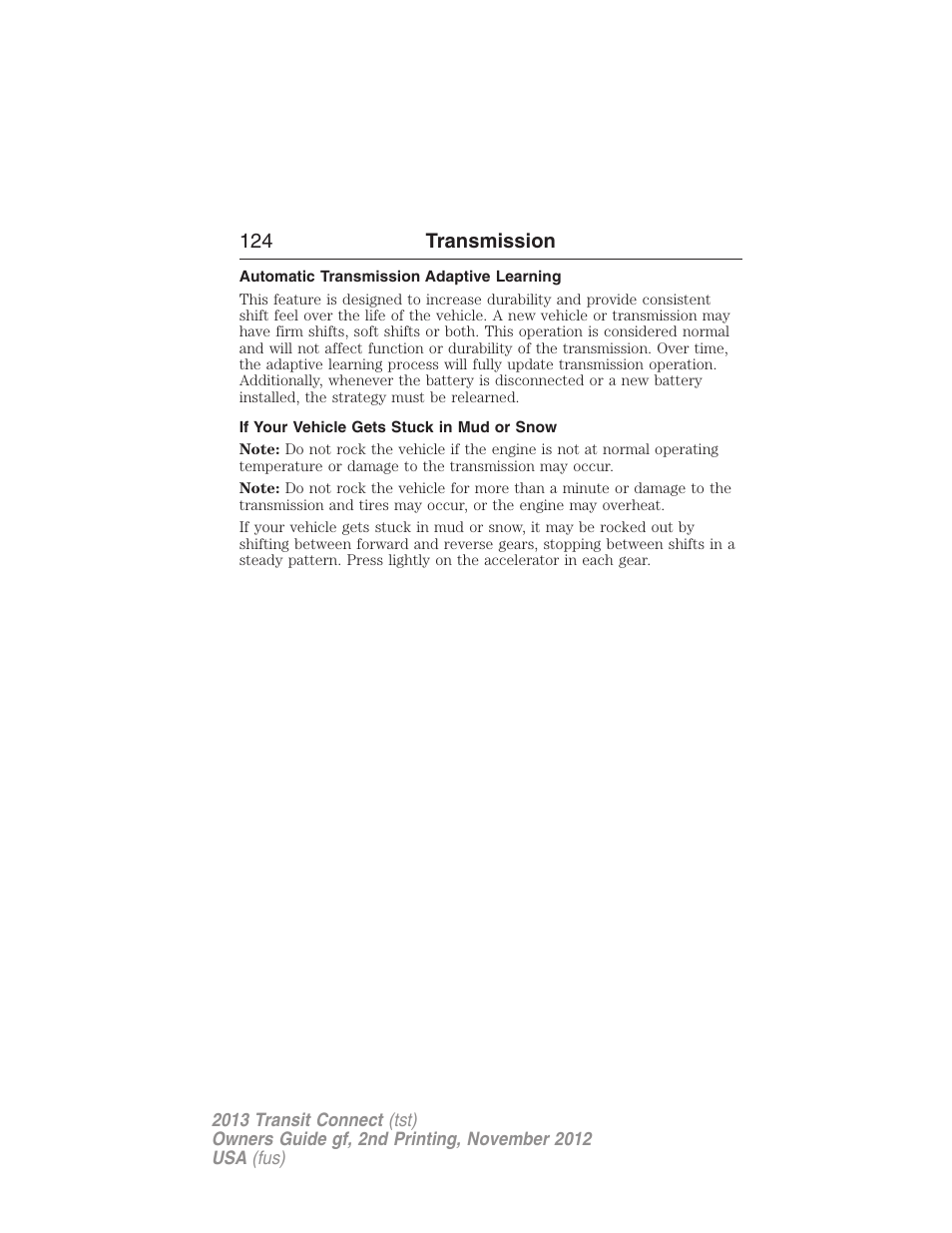 Automatic transmission adaptive learning, If your vehicle gets stuck in mud or snow, 124 transmission | FORD 2013 Transit Connect v.2 User Manual | Page 125 / 321
