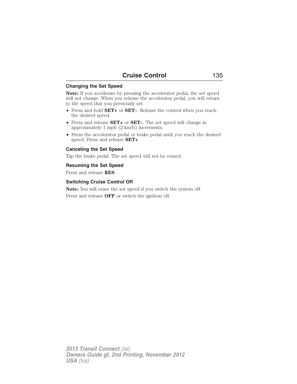 Changing the set speed, Canceling the set speed, Resuming the set speed | Switching cruise control off, Cruise control 135 | FORD 2013 Transit Connect v.2 User Manual | Page 136 / 321
