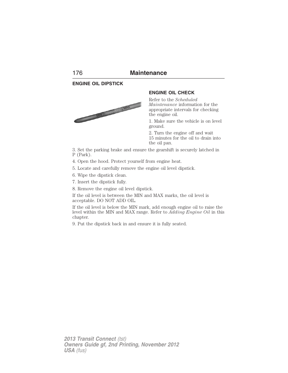 Engine oil dipstick, Engine oil check, 176 maintenance | FORD 2013 Transit Connect v.2 User Manual | Page 177 / 321