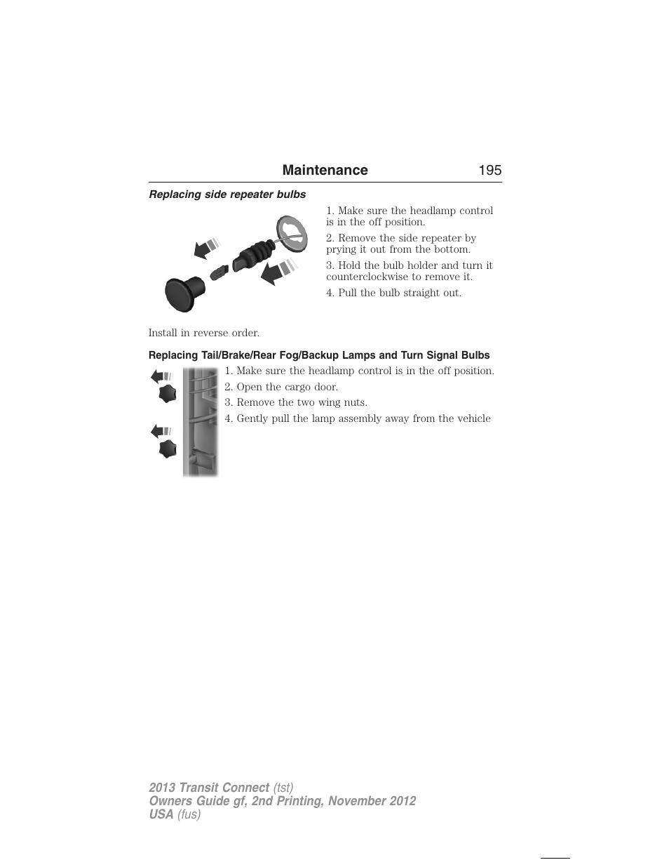Replacing side repeater bulbs, Bulb replacement, Maintenance 195 | FORD 2013 Transit Connect v.2 User Manual | Page 196 / 321