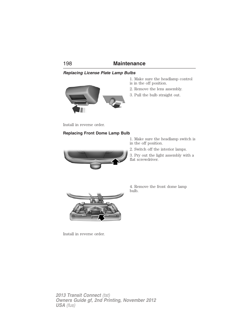 Replacing license plate lamp bulbs, Replacing front dome lamp bulb, 198 maintenance | FORD 2013 Transit Connect v.2 User Manual | Page 199 / 321