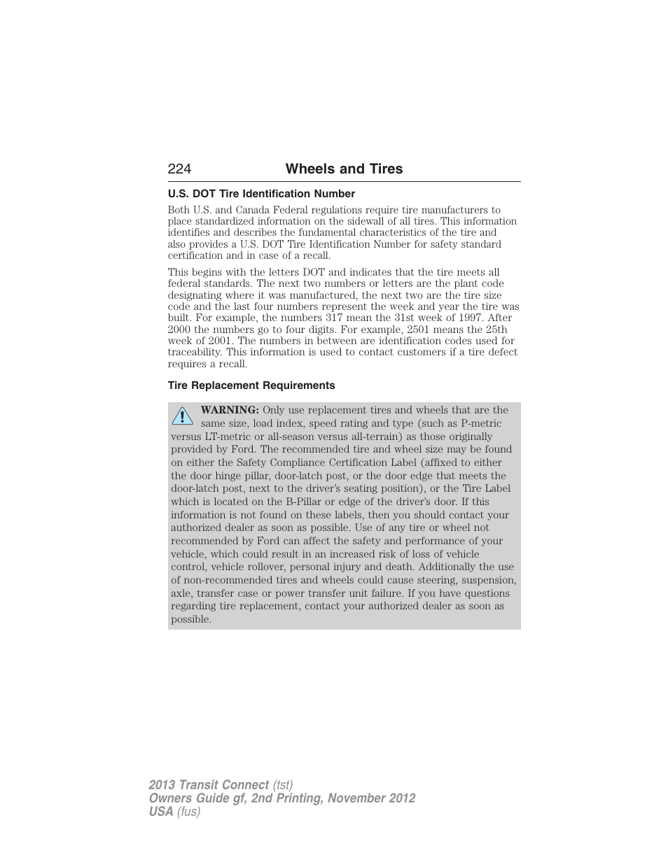 U.s. dot tire identification number, Tire replacement requirements, 224 wheels and tires | FORD 2013 Transit Connect v.2 User Manual | Page 225 / 321