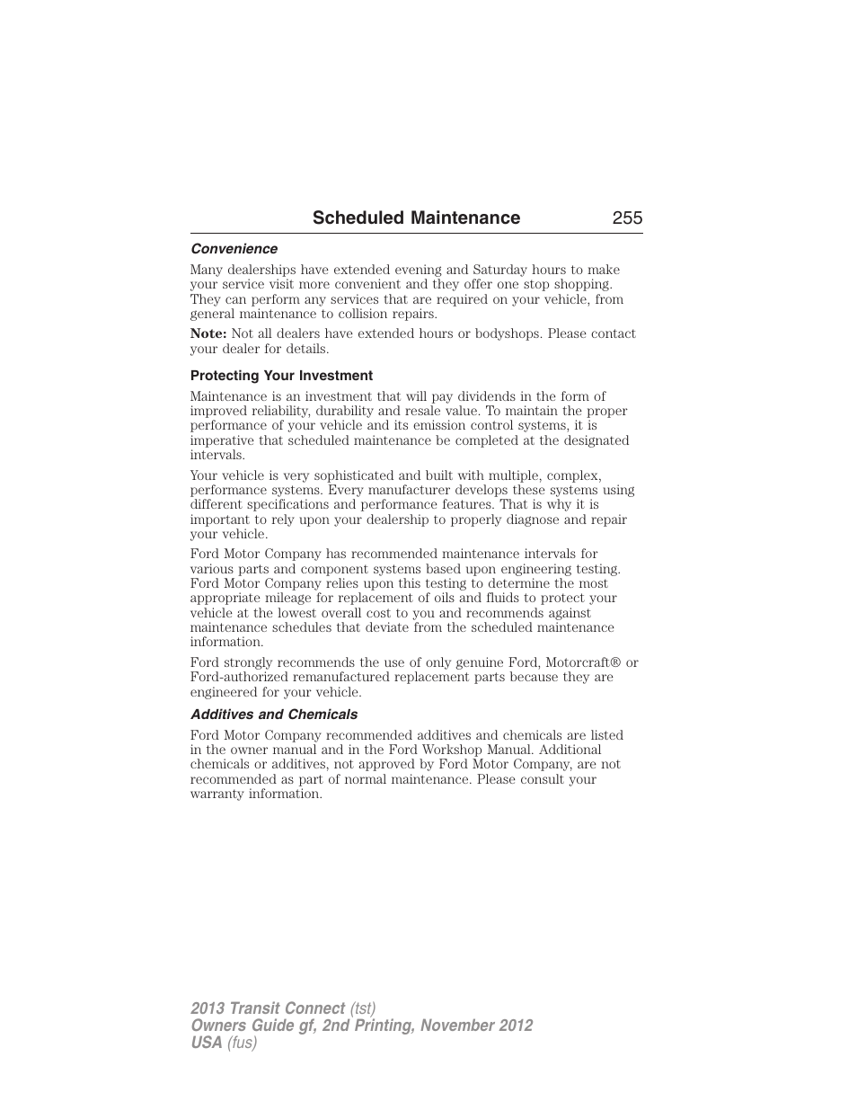 Convenience, Protecting your investment, Additives and chemicals | Scheduled maintenance 255 | FORD 2013 Transit Connect v.2 User Manual | Page 256 / 321