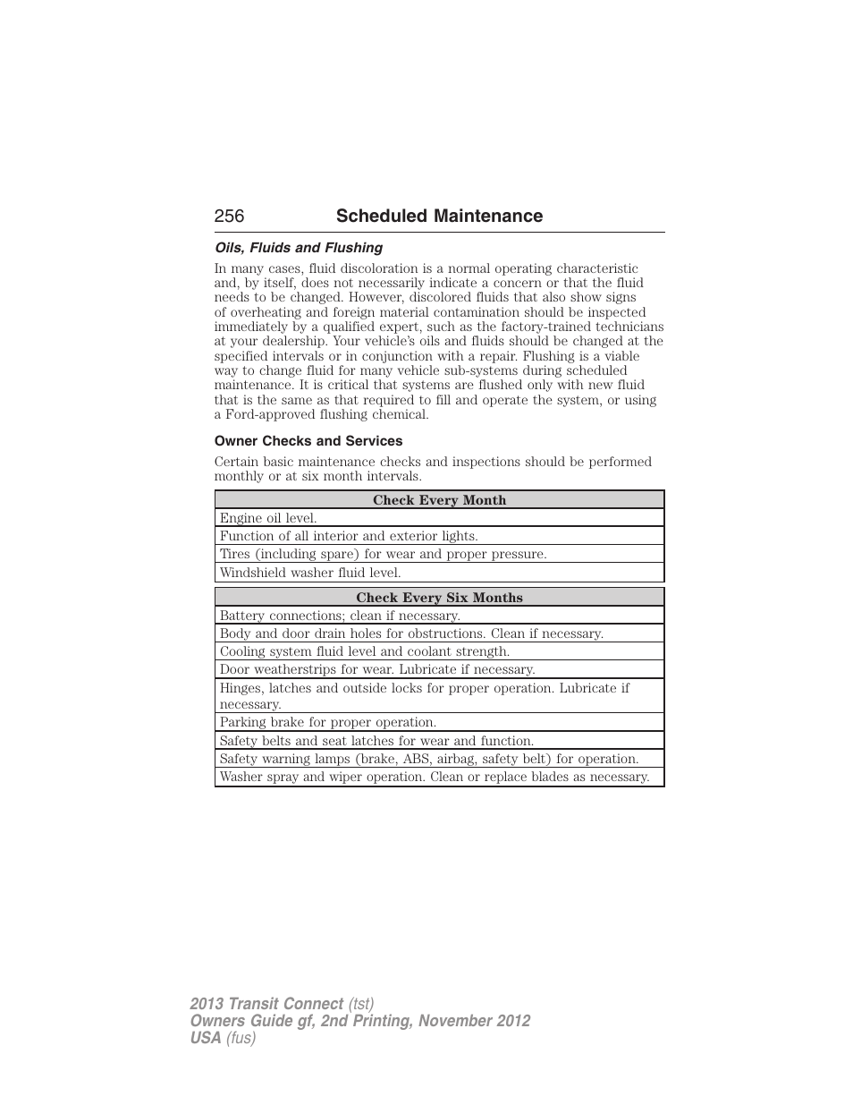 Oils, fluids and flushing, Owner checks and services, 256 scheduled maintenance | FORD 2013 Transit Connect v.2 User Manual | Page 257 / 321