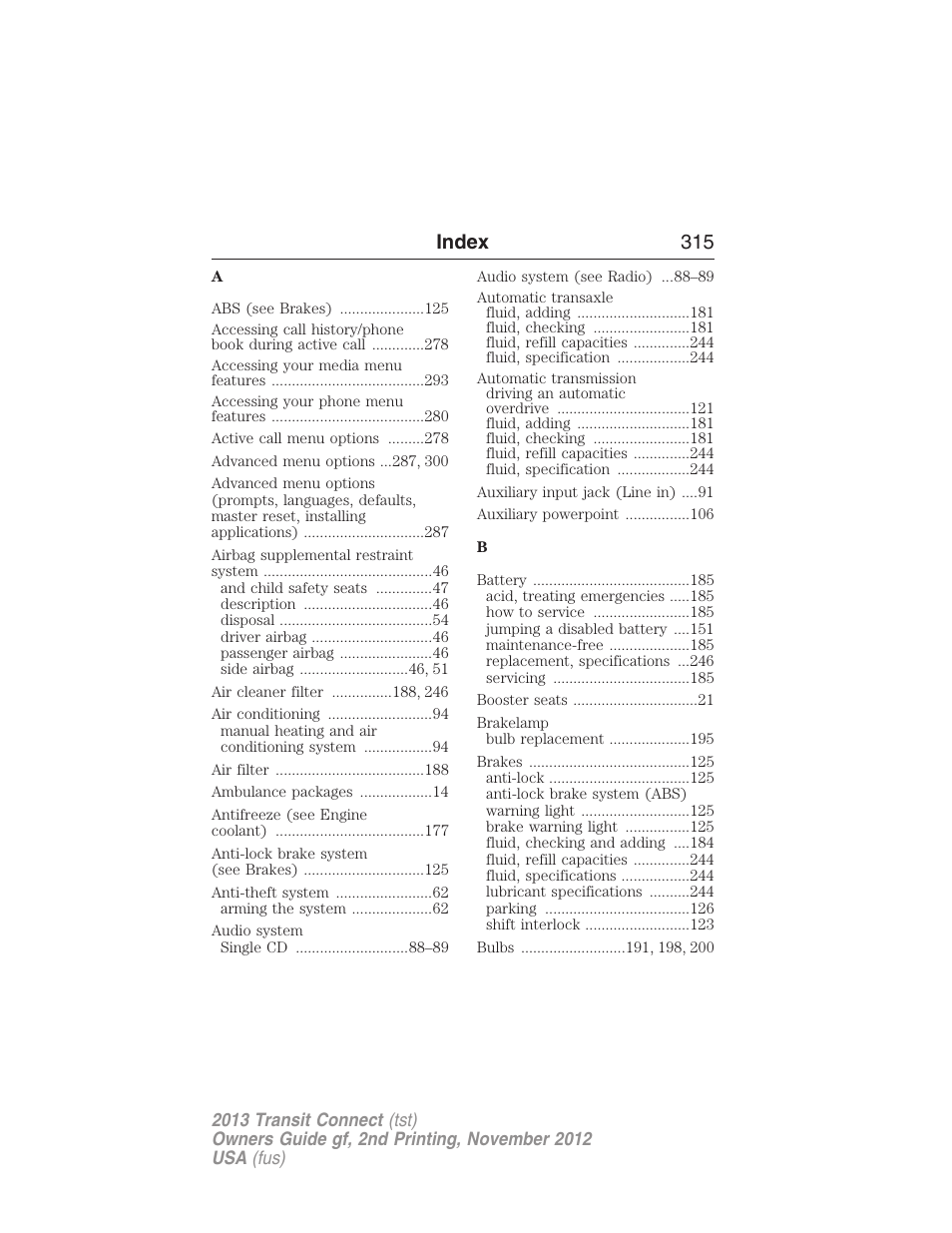Index, Index 315 | FORD 2013 Transit Connect v.2 User Manual | Page 316 / 321