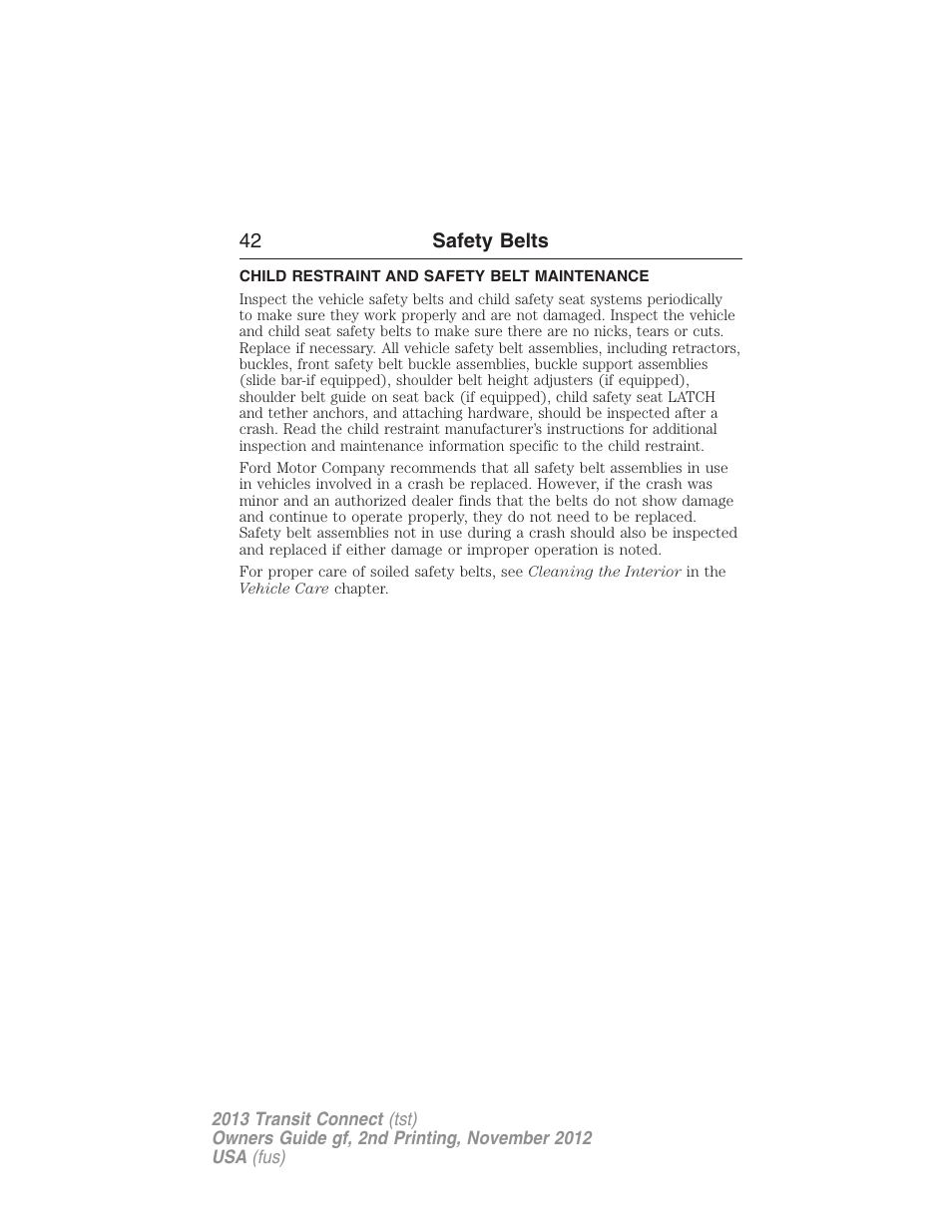 Child restraint and safety belt maintenance | FORD 2013 Transit Connect v.2 User Manual | Page 43 / 321
