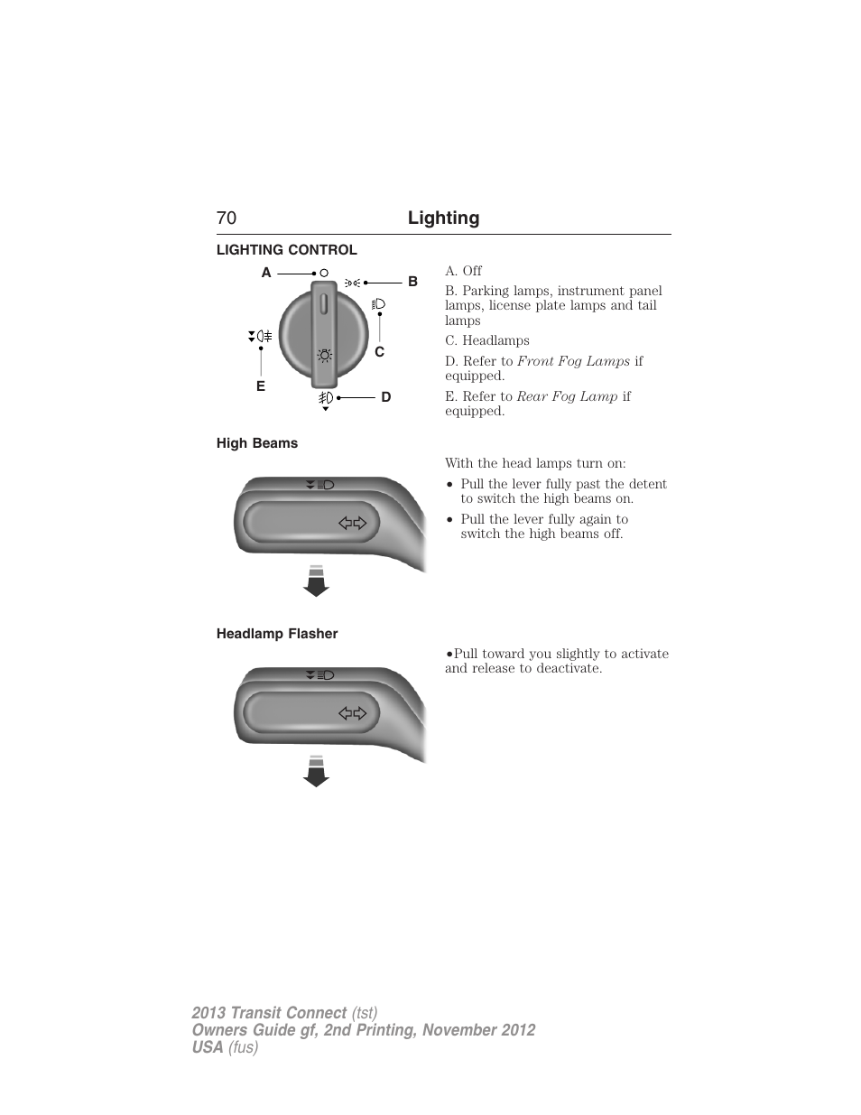 Lighting, Lighting control, High beams | Headlamp flasher, Headlamps, 70 lighting | FORD 2013 Transit Connect v.2 User Manual | Page 71 / 321