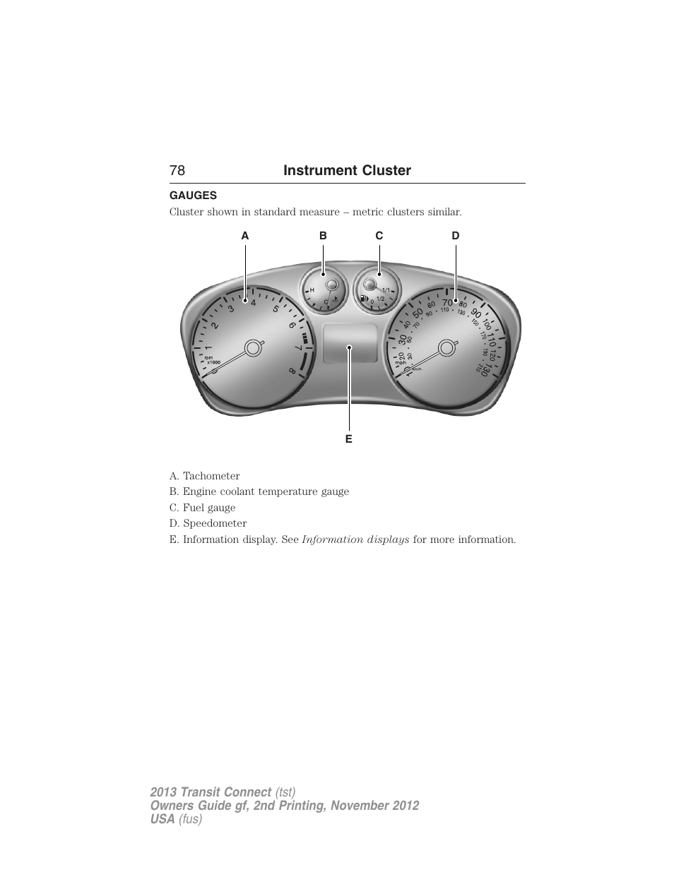 Instrument cluster, Gauges, 78 instrument cluster | FORD 2013 Transit Connect v.2 User Manual | Page 79 / 321