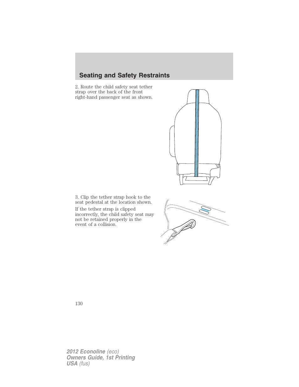 Seating and safety restraints | FORD 2012 E-450 User Manual | Page 130 / 335