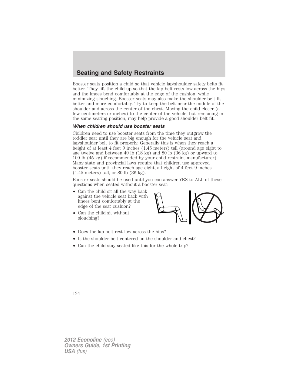 When children should use booster seats, Seating and safety restraints | FORD 2012 E-450 User Manual | Page 134 / 335