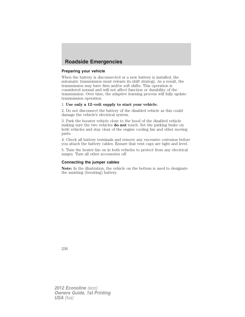 Preparing your vehicle, Connecting the jumper cables, Roadside emergencies | FORD 2012 E-450 User Manual | Page 236 / 335