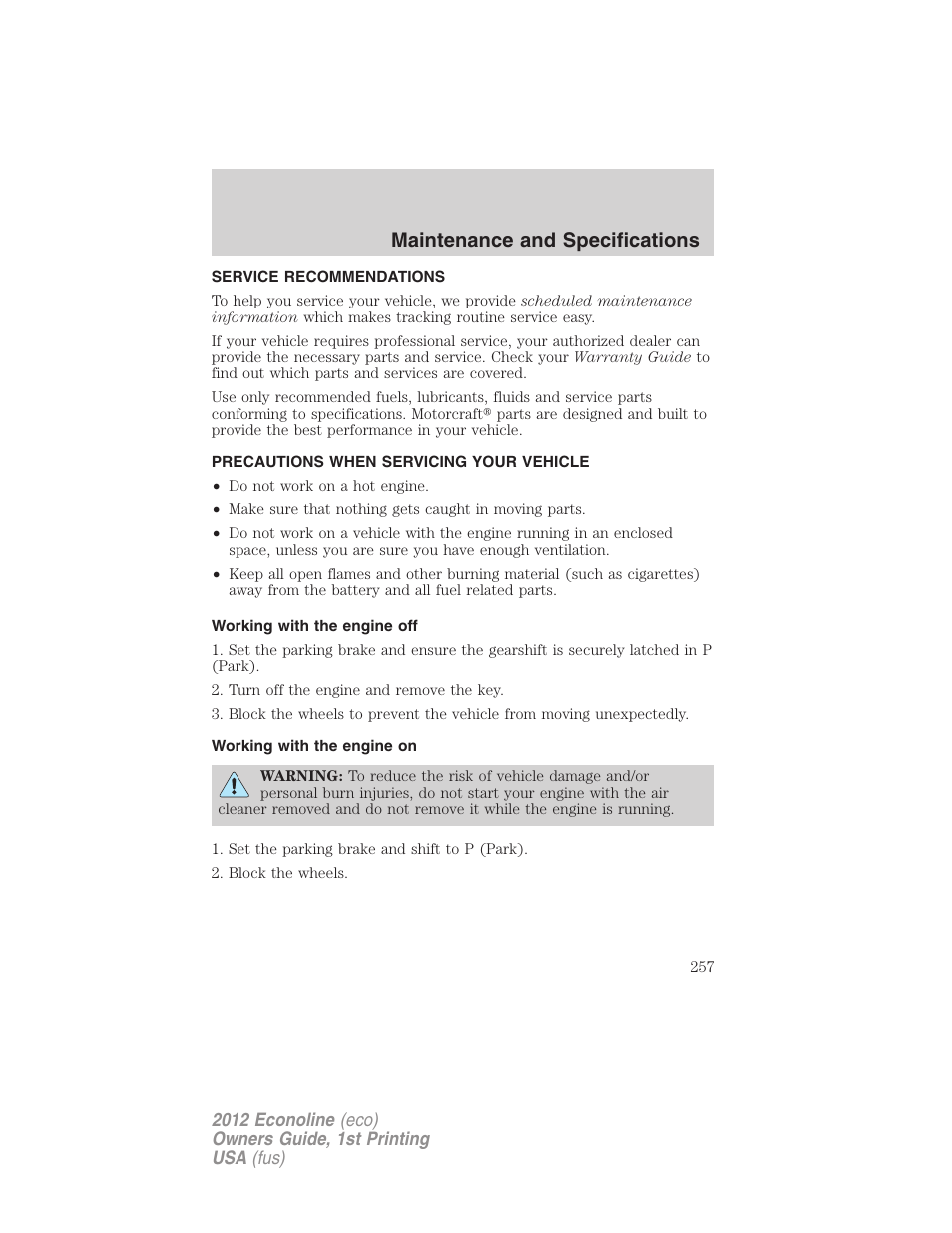 Maintenance and specifications, Service recommendations, Precautions when servicing your vehicle | Working with the engine off, Working with the engine on | FORD 2012 E-450 User Manual | Page 257 / 335