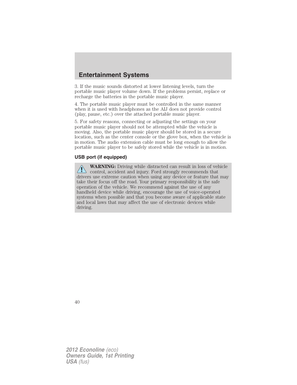 Usb port (if equipped), Usb port, Entertainment systems | FORD 2012 E-450 User Manual | Page 40 / 335