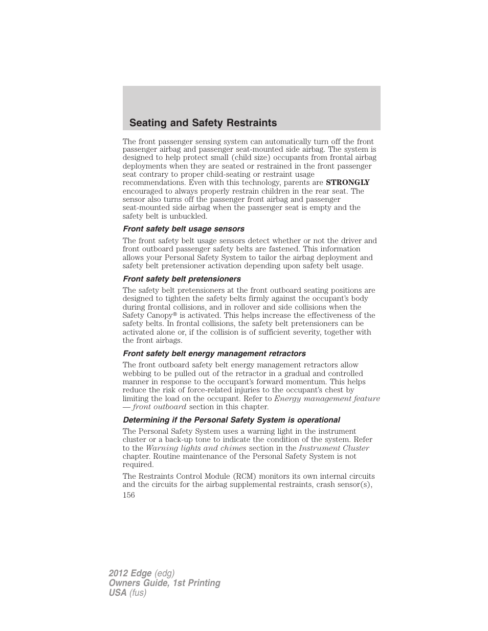 Front safety belt usage sensors, Front safety belt pretensioners, Front safety belt energy management retractors | Seating and safety restraints | FORD 2012 Edge User Manual | Page 156 / 396