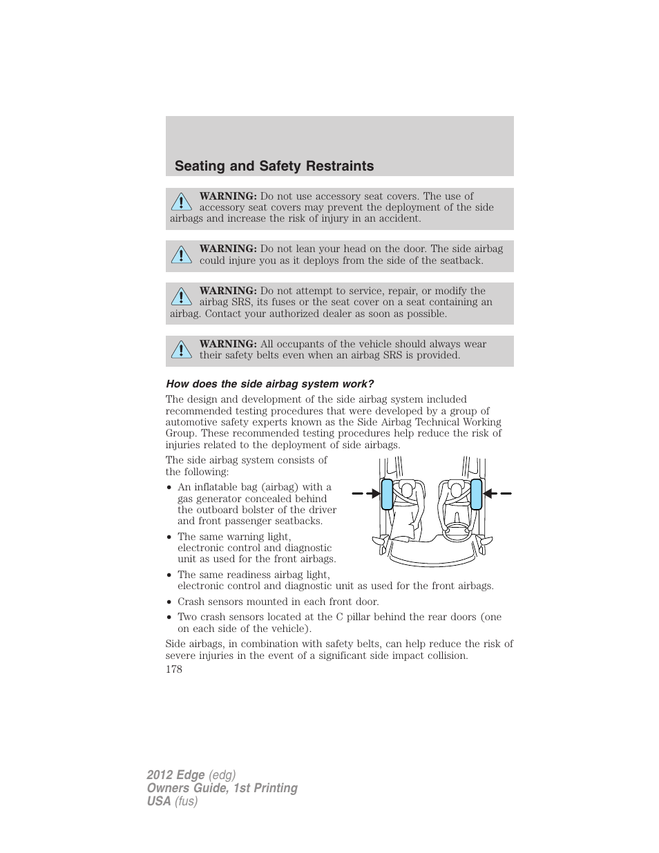 How does the side airbag system work, Seating and safety restraints | FORD 2012 Edge User Manual | Page 178 / 396