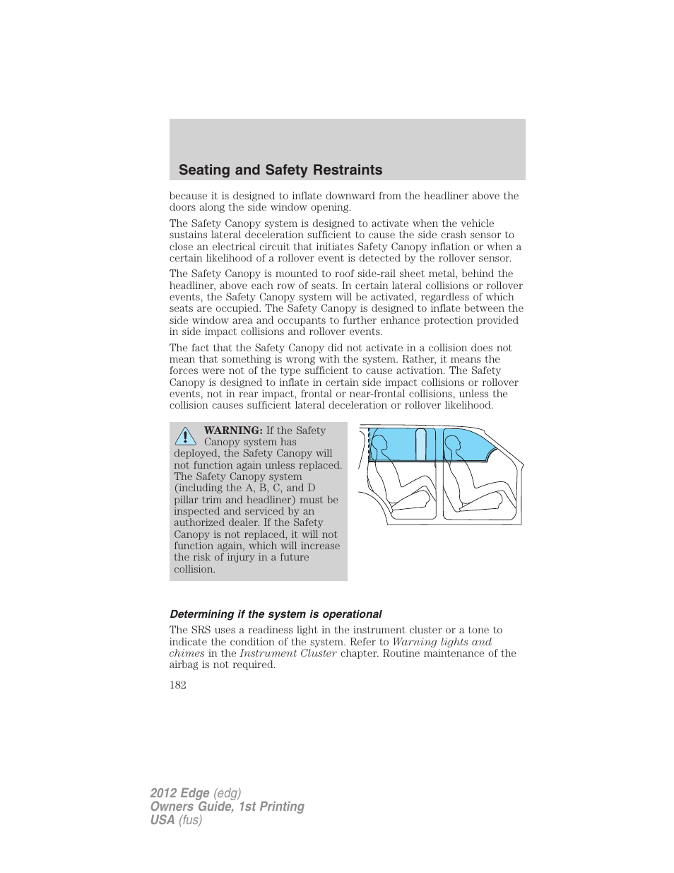 Determining if the system is operational, Seating and safety restraints | FORD 2012 Edge User Manual | Page 182 / 396