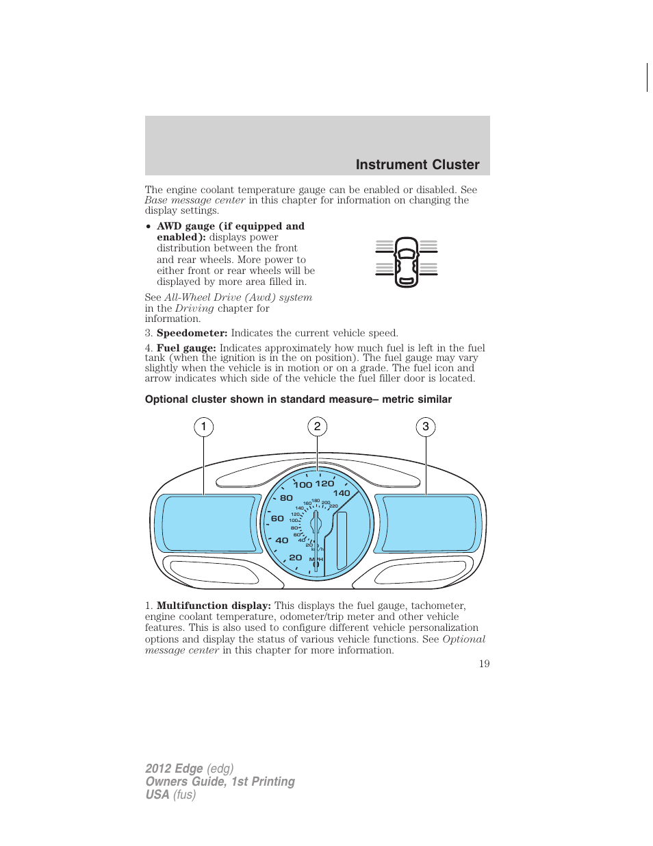 Instrument cluster | FORD 2012 Edge User Manual | Page 19 / 396