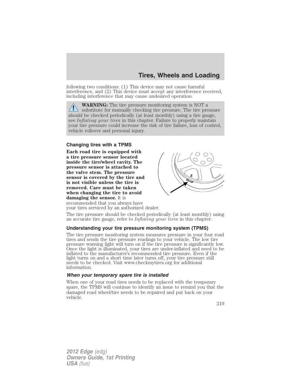 Changing tires with a tpms, When your temporary spare tire is installed, Tires, wheels and loading | FORD 2012 Edge User Manual | Page 219 / 396