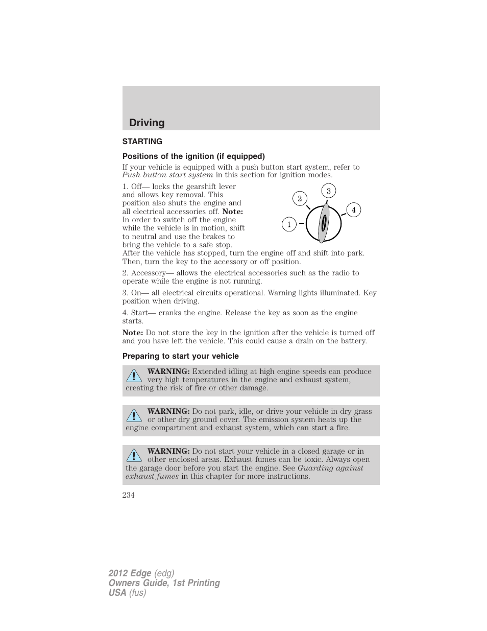 Driving, Starting, Positions of the ignition (if equipped) | Preparing to start your vehicle | FORD 2012 Edge User Manual | Page 234 / 396