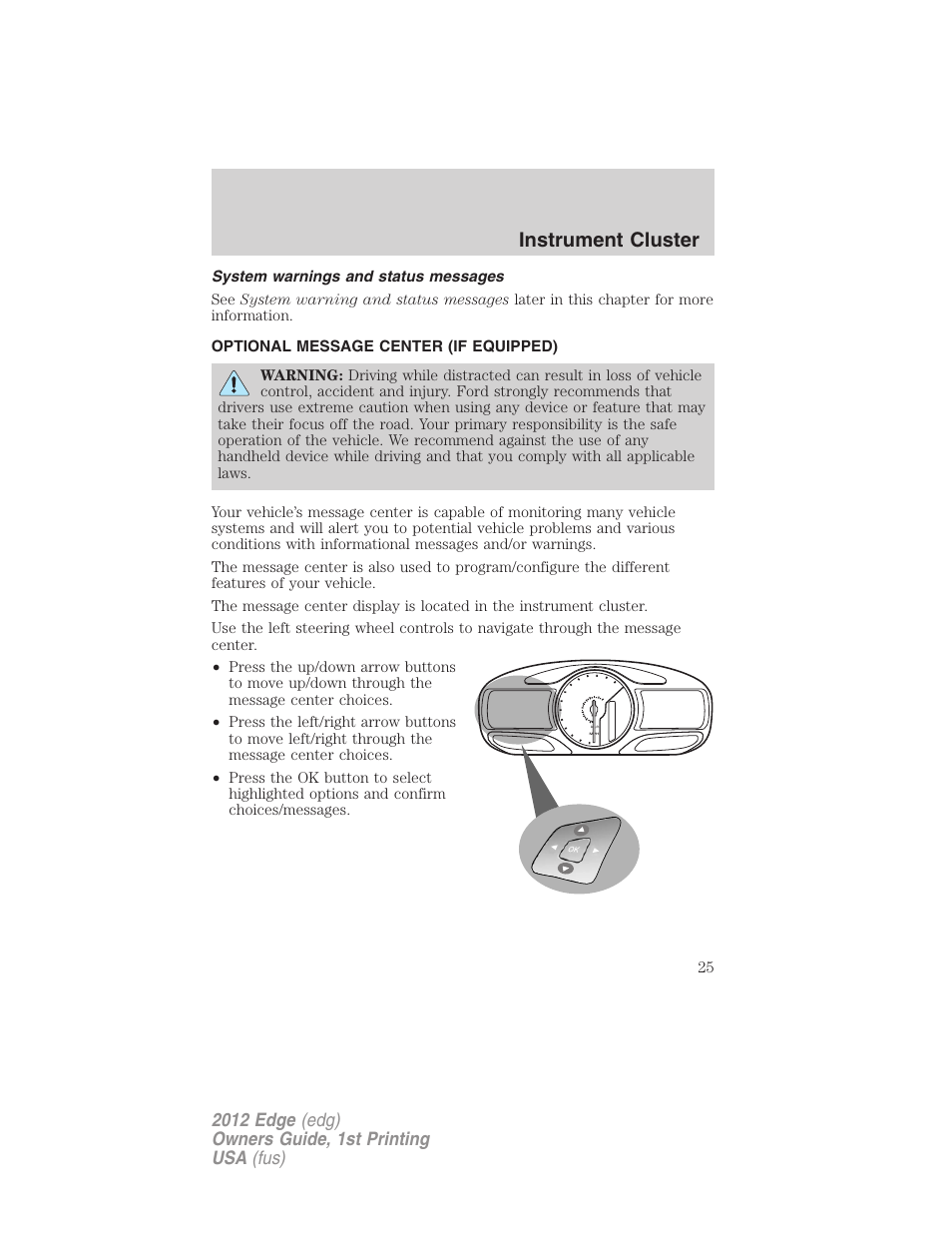 System warnings and status messages, Optional message center (if equipped), Instrument cluster | FORD 2012 Edge User Manual | Page 25 / 396